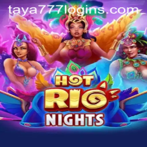 Exploring the Vibrant World of HotRioNights and the Buzz Around Taya777 Login