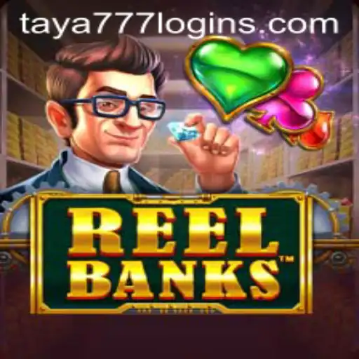 ReelBanks: A Comprehensive Guide to the Game and Insights on Taya777 Login